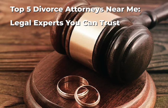Top 5 Divorce Attorneys Near Me